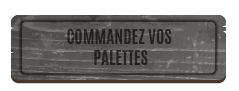 Bouton hover commandez vos palettes